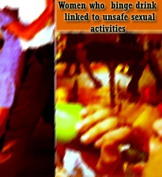 Women drink,Unsafe sex