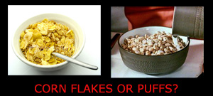 Cornflakes and Puffs